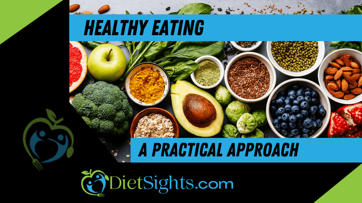 A Practical Approach To Healthy Eating