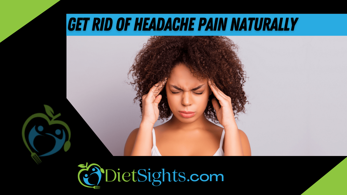 Natural Ways to Get Rid of Headache Pain