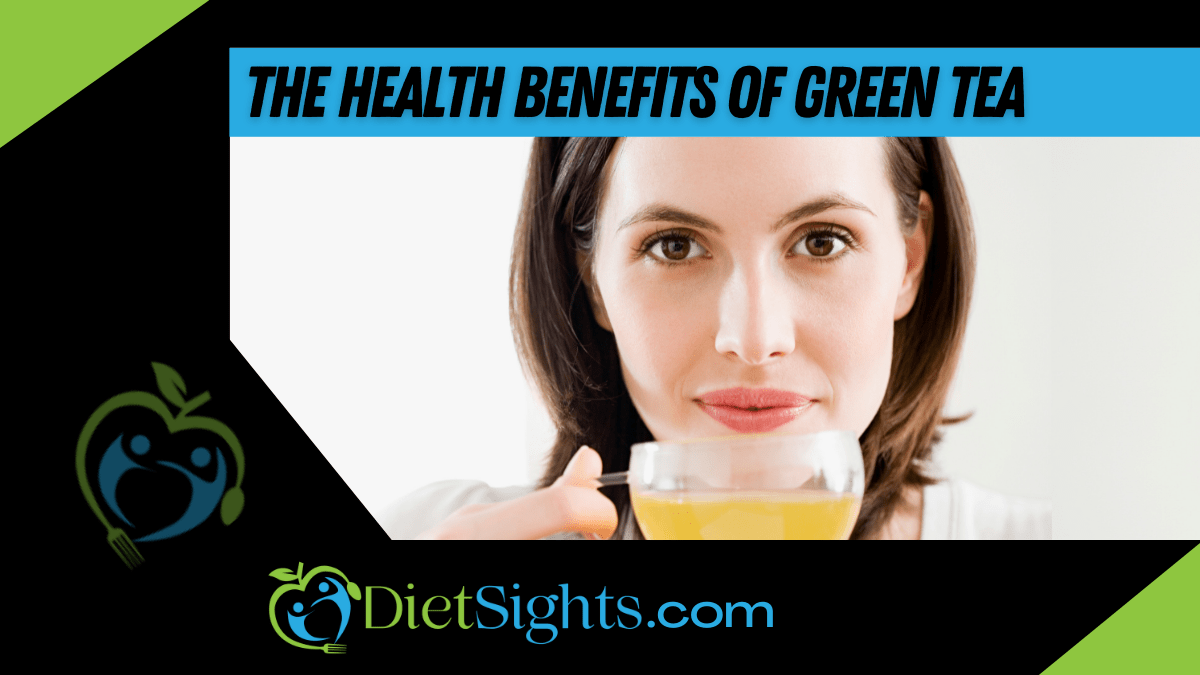 Do You Know The Health Benefits of Green Tea?
