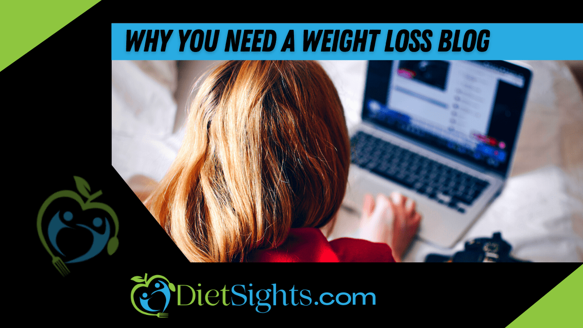 5 Reasons Why You Need a Weight Loss Blog