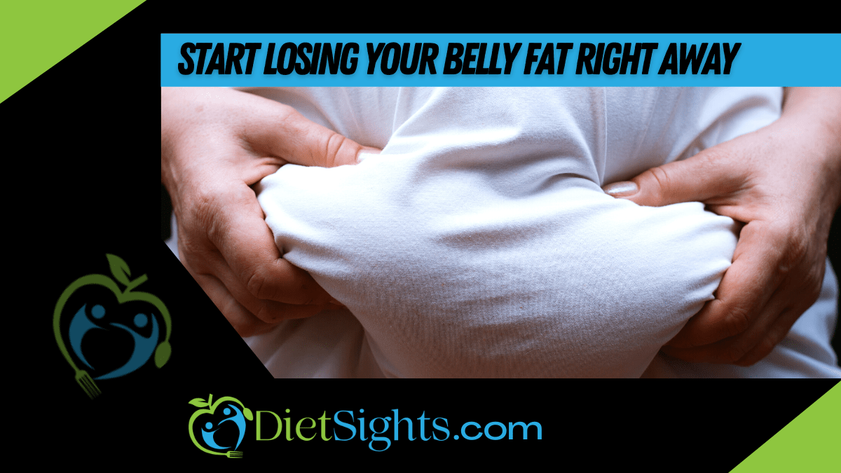 Get Your Belly Fat Loss Started Right Away